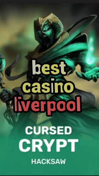 best casino liverpool-fqqjrm9vrme7zzjgfjql.com